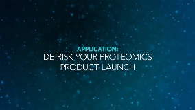 Application: De-risk your proteomics product launch