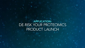 Application: De-risk your proteomics product launch