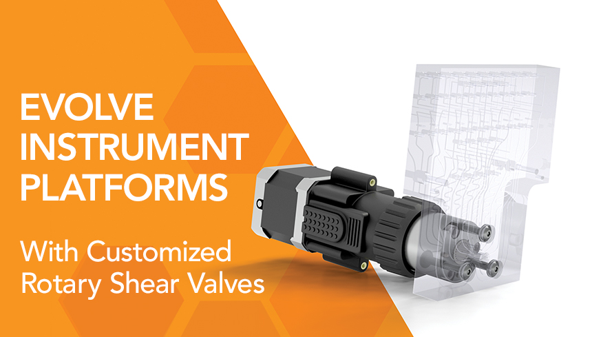 evolve instrument platforms with customized rotary shear valves