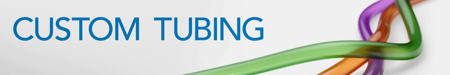 Custom Tubing banner