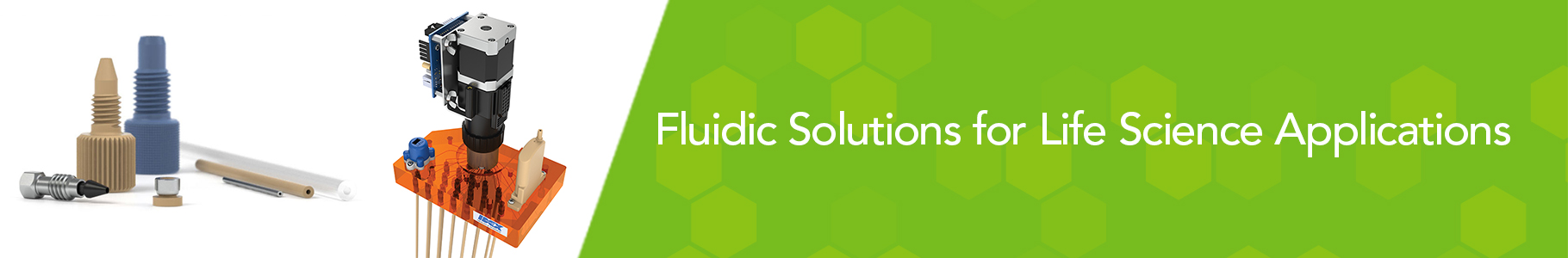 Fluidic Solutions for Life Science Applications