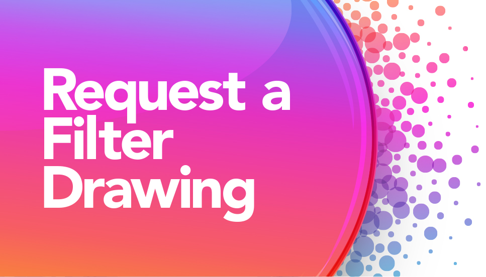 Request a Filter Drawing