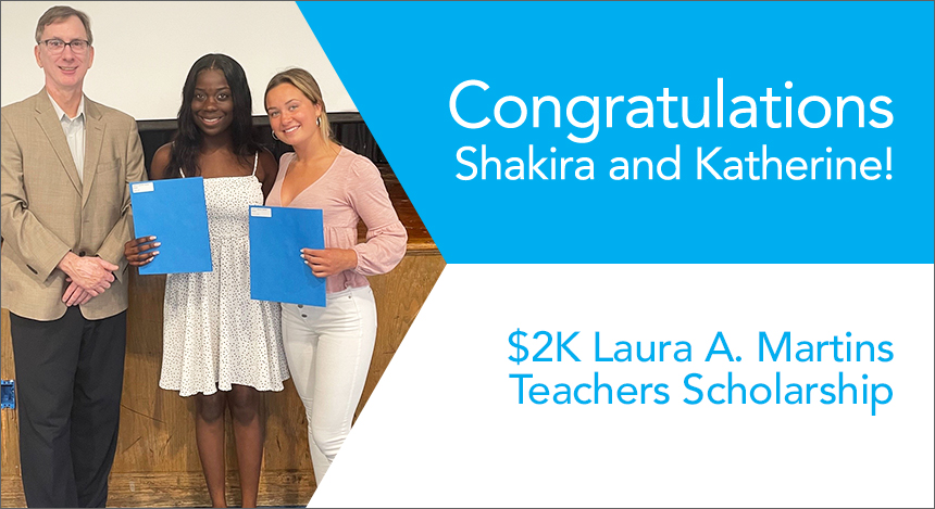 congrats to shakira and katherine for receiving the teachers scholarship