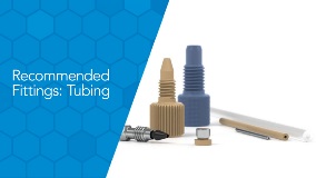 Recommended Fittings for 25 μm ID Tubing