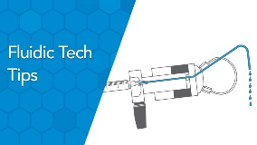 Fluidic Tech Tips: IDEX Health & Science